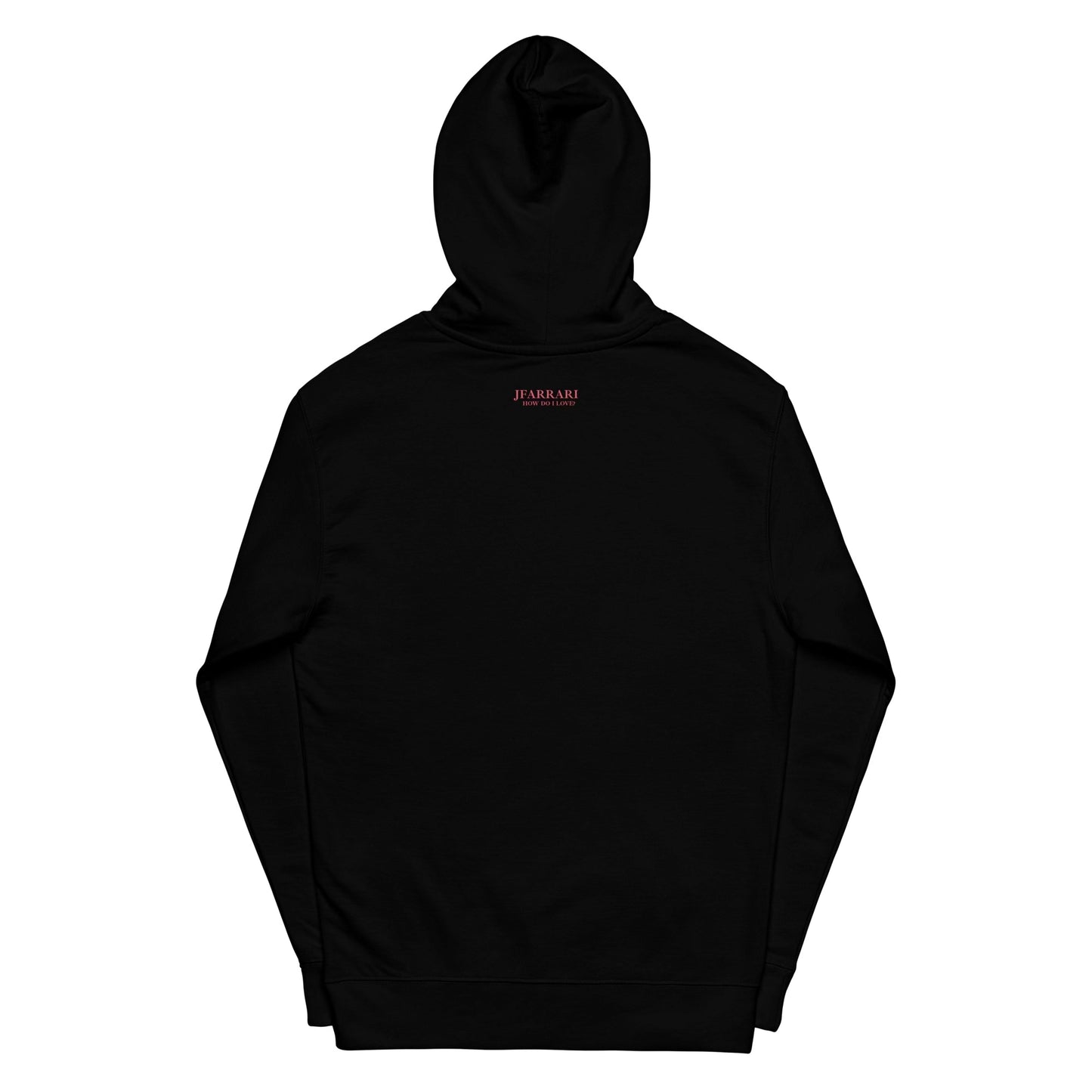 How Do I Love? - Hoodie